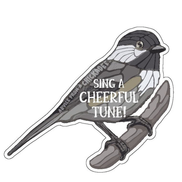 Advice from a Chickadee - Large Sticker
